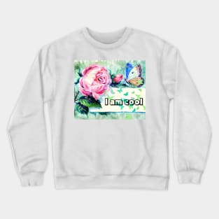 i am cool Crewneck Sweatshirt